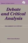 Debate and Critical Analysis: The Harmony of Conflict (Routledge Communication) By Robert James Branham Cover Image