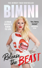 Release the Beast: A Drag Queen's Guide to Life By Bimini Bon Boulash, Jules Scheele (Illustrator) Cover Image