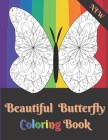Beautiful Butterfly Coloring Book: Meditative Fun Activity Amazing Mandala Butterflies Insect For Teen and Adult By Jamal Brodeur Cover Image