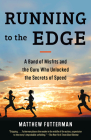 Running to the Edge: A Band of Misfits and the Guru Who Unlocked the Secrets of Speed By Matthew Futterman Cover Image