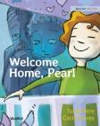 Welcome Home, Pearl By Tuula Pere, Catty Flores (Illustrator), Susan Korman (Editor) Cover Image