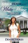 From the Crack House to the White House: Turning Obstacles Into Opportunities Cover Image
