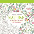 Nature: 70 designs to help you de-stress (Coloring for mindfulness) Cover Image