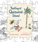 The King of Quizzical Island By Gordon Snell, David McKee (Illustrator) Cover Image