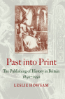 Past Into Print: The Publishing of History in Britain 1850-1950 Cover Image