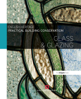 Practical Building Conservation: Glass and Glazing Cover Image
