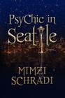 PsyChic in Seattle Cover Image
