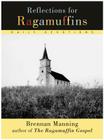 Reflections for Ragamuffins: Daily Devotions from the Writings of Brennan Manning By Brennan Manning Cover Image