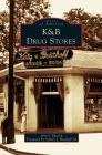 K&B Drug Stores By John S. Epstein, III Besthoff, Sydney J. (Foreword by) Cover Image