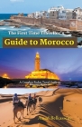 The First Time Traveller's Guide to Morocco Cover Image