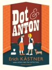 Dot and Anton By Erich Kästner, Anthea Bell (Translated by) Cover Image