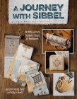 A Journey with Sibbel: An 18th Century Orphan's Study of Needlework By Susan Greening Davis, Sally Criswell Cover Image