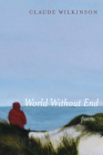 World Without End: Poems Cover Image