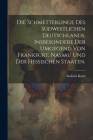 Die Schmetterlinge des südwestlichen Deutschlands, insbesondere der Umgegend von Frankfurt, Nassau und der hessischen Staaten. Cover Image