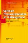Optimale Prozessorganisation Im It-Management: Ein Prozessreferenzmodell Für Die Praxis By Albert Karer Cover Image