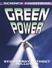 Green Power (Science Frontiers) Cover Image
