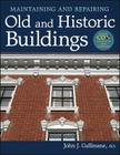 Maintaining and Repairing Old and Historic Buildings [With CDROM] Cover Image
