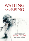 Waiting and Being By Mary Cobb Cover Image