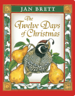 The Twelve Days of Christmas By Jan Brett, Jan Brett (Illustrator) Cover Image