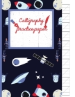 Calligraphy Practice paper: Gifts for space lovers; cute & elegant Black Russian space satellite hand writing workbook with practice sheets for ad Cover Image
