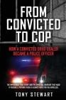 From Convicted to Cop: How a Convicted Drug Dealer Became a Police Officer Cover Image