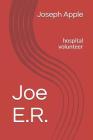 Joe E.R.: Hospital Volunteer Cover Image