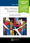 The United States Constitution: Law, Policy, and Society [Connected Ebook] (Aspen Criminal Justice) Cover Image