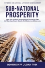 Sub-National Prosperity: Fostering Sub-National Autonomy in Development Cover Image