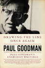 Drawing the Line Once Again: Paul Goodman's Anarchist Writings By Paul Goodman Cover Image