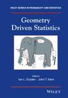 Geometry Driven Statistics By Ian L. Dryden (Editor), John T. Kent (Editor) Cover Image