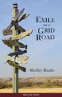 Exile on a Grid Road By Shelley Banks Cover Image