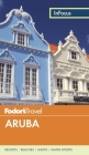 Fodor's in Focus Aruba By Fodor's Travel Guides Cover Image