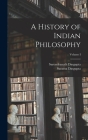A History of Indian Philosophy; Volume I Cover Image