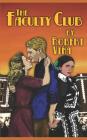 The Faculty Club By Robert Vina Cover Image