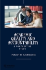 Academic Quality and Accountability: A Comparative Study Cover Image