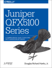 Juniper Qfx5100 Series: A Comprehensive Guide to Building Next-Generation Networks Cover Image