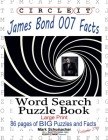 Circle It, James Bond 007 Facts, Word Search, Puzzle Book By Lowry Global Media LLC, Mark Schumacher, Maria Schumacher Cover Image