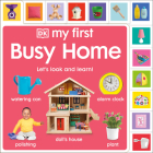 My First Busy Home: Let's Look and Learn! Cover Image