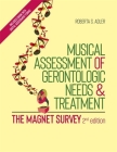 Musical Assessment of Gerontologic Needs and Treatment - The Magnet Survey By Roberta S. Adler Cover Image