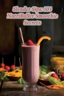 Slender Sips: 103 NutriBullet Smoothie Secrets By de Sweet Tooth Cover Image