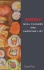 Weekly Meal Planner: Meal Prep And Planning Grocery List Cover Image