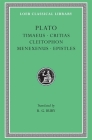 Timaeus. Critias. Cleitophon. Menexenus. Epistles (Loeb Classical Library #234) Cover Image