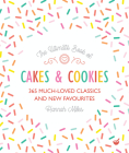 The Ultimate Book of Cakes and Cookies: 365 Much-Loved Classics and New Favourites By Hannah Miles Cover Image