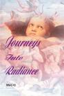 Journeys Into Radiance By Mira El Cover Image