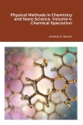 Physical Methods in Chemistry and Nano Science. Volume 4: Chemical Speciation By Andrew Barron (Editor), Andrew Barron, Wala Algozeeb Cover Image