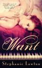 Want By Stephanie Lawton Cover Image