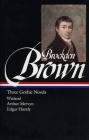 Charles Brockden Brown: Three Gothic Novels (LOA #103): Wieland / Arthur Mervyn / Edgar Huntly By Charles Brockden Brown, Sydney J. Krause (Editor) Cover Image
