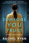 Someone You Trust By Rachel Ryan Cover Image