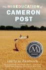 The Miseducation of Cameron Post By Emily M. Danforth Cover Image