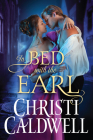 In Bed with the Earl By Christi Caldwell Cover Image